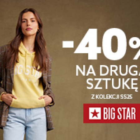 -40% NA DRUGĄ SZTUKĘ Z KOLEKICJI WIOSNA/LATO w Big Star